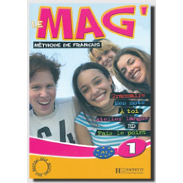 Le Mag' 1: Livre de l'élève