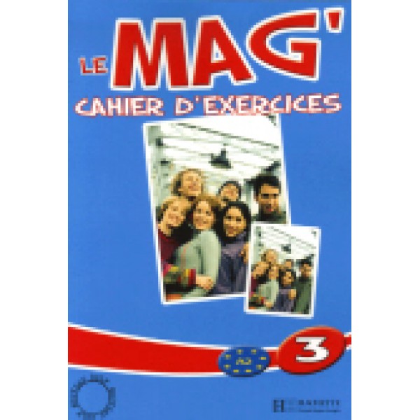 Le Mag' 3: Cahier d'exercices 