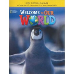 Welcome to Our World 2 Lesson Planner with myNGconnect online plus Class Audio CDs and Teacher's Resource CD-ROM