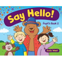 Say Hello! 2 Pupil's Book