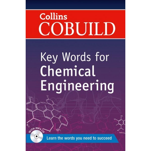 Key Words for Chemical Engineering (Collins Cobuild)