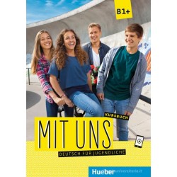Mit uns B1+ Deutsch  für Jugendliche / Kursbuch