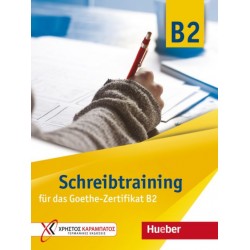 Schreibtraining für das Goethe-Zertifikat B2 Übungsbuch