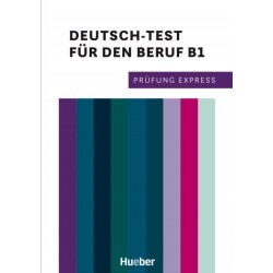 Prüfung Express – Deutsch-Test für den Beruf B1 Übungsbuch – Interaktive Version
