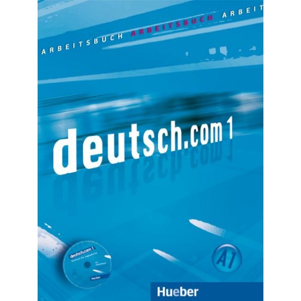 deutsch.com 1 Arbeitsbuch mit Audio-CD zum 