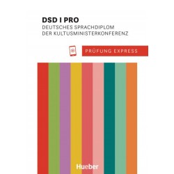 Prüfung Express – DSD I PRO Deutsches Sprachdiplom der Kultusministerkonferenz / Übungsbuch mit Audios Online