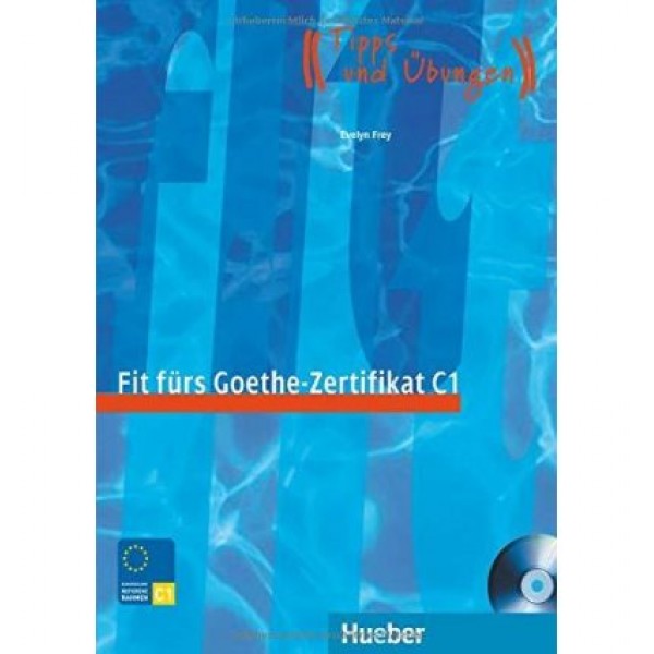 Fit fürs Goethe-Zertifikat C1 – Digitale Ausgabe Prüfungstraining / Digitalisiertes Lehrbuch mit integrierten Audiodateien
