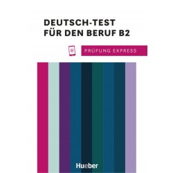 Prüfung Express – Deutsch-Test für den Beruf B2 Übungsbuch mit Audios online