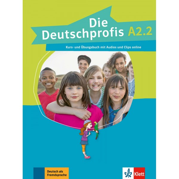 Die Deutschprofis A2.2 Kurs- und Übungsbuch mit Audios und Clips