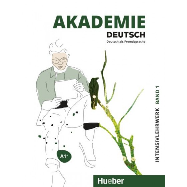 Akademie Deutsch A1+: Band 1 / Intensivlehrwerk mit Audios online