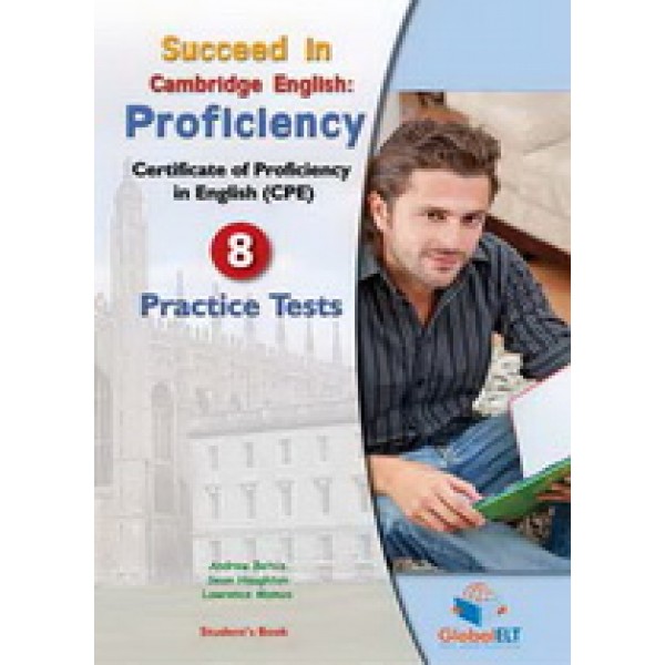 Succeed in the New Cambridge Proficiency - 8 Complete Practice Tests Self-Study Edition