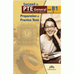 Succeed in PTE General Level 2 (B1) 10 Practice Tests Self-Study Edition