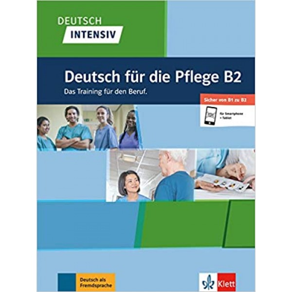 Deutsch intensiv Deutsch für die Pflege B2